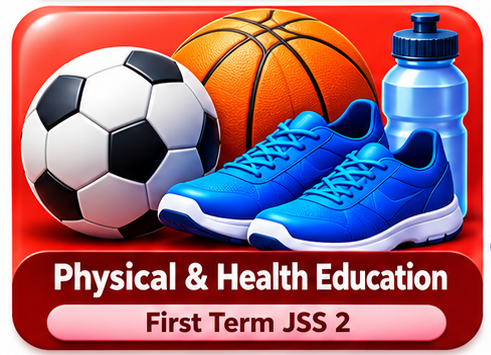 First Term JS2 Physical & Health Education 