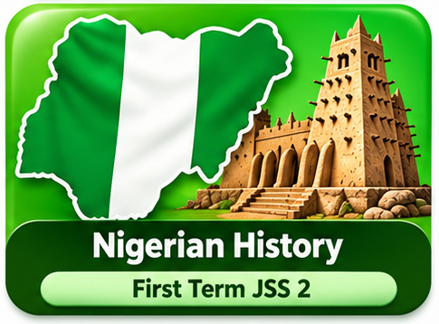 First Term JS2 Nigerian History